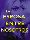 Imagen de portada para Esposa entre nosotros